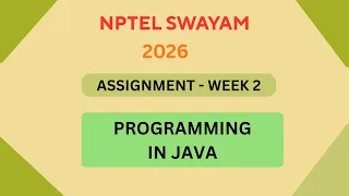 NPTEL Programming in Java ASSIGNMENT 2 Solutions Week 2 JAN 2026