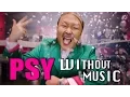 Download Lagu PSY - Daddy (#WITHOUTMUSIC parody)