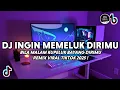 Lagu DJ Bila Malam Ku Peluk Bayang Dirimu Viral Tiktok | Ingin Memeluk Dirimu Terbaru Full Bass 2025