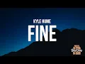 Download Lagu Kyle Hume - Fine (Lyrics) \