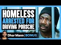 Download Lagu HOMELESS ARRESTED For DRIVING Porsche | Dhar Mann Bonus!