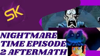 nightmare time episode 2 aftermath