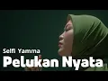 Lagu Selfi Yamma - Pelukan Nyata [ Lirik ]