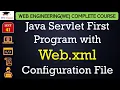 L41 Java Servlet First Program with Web xml Configuration File Web Technology Lectures in Hindi