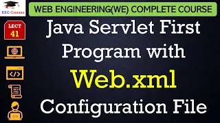 L41 Java Servlet First Program with Web xml Configuration File Web Technology Lectures in Hindi