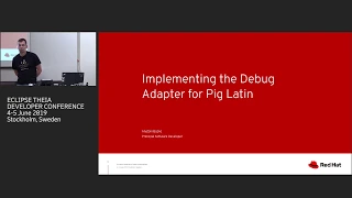 TheiaDevCon 2019 Implementing the Debug Adapter for Pig Latin
