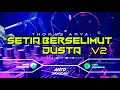 Download Lagu DJ SETIA BERSELIMUT DUSTA  .V2 - THOMAS ARYA‼️ FUNKOT VERSION