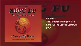 Download The Tomb/Searching For Tan | Kung Fu: The Legend Continues | Jeff Danna MP3