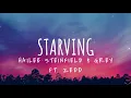 Hailee Steinfeld & Grey - Starving ft. Zedd (Lyrics) 1 Hour
