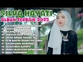 Lagu FUUL ALBUM SILVA HAYATI - JAN SAMPAI MANARUAH DANDAM | ALBUMTERBAIK 2025 