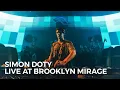 Download Lagu Simon Doty Live @ Brooklyn Mirage [4K]