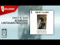 Download Lagu Ebiet G. Ade - Kembara Lintasan Panjang (Official Karaoke Video) | No Vocal