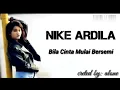 Download Lagu Nike ardilla bila cinta mulai bersemi
