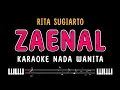 Download Lagu ZAENAL - Karaoke Nada Wanita [ RITA SUGIARTO ]