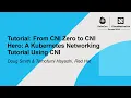 Tutorial From CNI Zero to CNI Hero A Kubernetes Networking Tutorial Using CNI