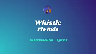 Download Flo Rida - Whistle - Instrumental (Lyrics) MP3