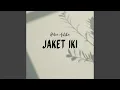 Download Lagu Jaket Iki