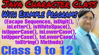 Java Character class with Example Programs Character Methods ICSE ISC IX - XII Semester-2