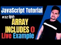 Array includes method in JavaScript Includes function in JS JavaScript Tutorial Part - 32