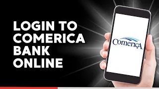 How to Login to Comerica Bank Online
