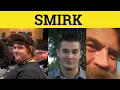 Smirk Meaning - Smirk Examples