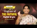 Download Lagu Fragrance of The Faithful | Sis. Stella Dhinakaran | Today's Blessing