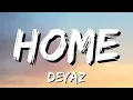 Deyaz - Home (Lyrics)