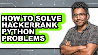 How to Solve Hackerrank Python Problems updated