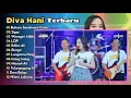 Diva Hani Full Album - Butiran Sandiwara Cinta Sigar | Dangdut Koplo Terbaru