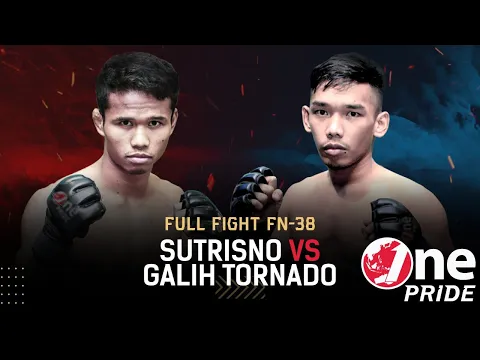 Pertarungan Berkelas! ? Sutrisno vs Galih Tornado || Full Fight One Pride MMA FN #38