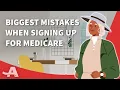 Medicare Enrollment Biggest Mistakes