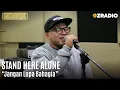 Download Lagu STAND HERE ALONE - JANGAN LUPA BAHAGIA | OZCLUSIVE