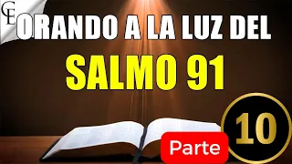 Salmo 91 La oración más poderosa | parte 10 - Para sanar el alma