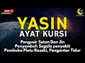Download Lagu Surah Yasin \u0026 Ayat Kursi Pengusir Setan dan Penyembuh Segala Macam Penyakit, | By : Alaa Aqel