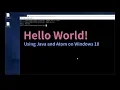 Hello World - Using Java and Atom on Windows 10