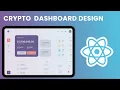 HOW I DESIGNED CRYPTO DASHBOARD UI USING REACT DRIBBBLE DESIGN