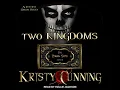 Lagu Two Kingdoms by Kristy Cunning | Full Audiobook