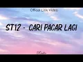 Download Lagu ST12 - Cari Pacar Lagi (Offical Lirik Video)