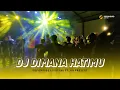 Download Lagu DJ DIMANA HATIMU - SOPONGIRO LIGHTING Ft. 69 PROJECT