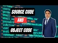 Source Code and Object Code in C Language Source vs Object Code