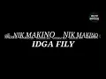 NIK MAKINO- IDGA FILY (LYRICS)