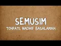 Lagu Semusim - Tohpati \u0026 Nadhif Basalamah (Lyrics)