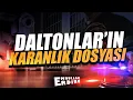 Download Lagu Savcılıktan: Daltonlar’ın Karanlık Dosyası