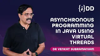 JDD 2024 Asynchronous Programming in Java using Virtual Threads - Dr Venkat Subramaniam