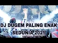 Lagu DJ DUGEM PALING ENAK SEDUNIA 2025 !! JUNGLE DUTCH TAHUN 2025