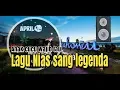 Download Lagu ANAK CUCU KITA WAJIB TAU LAGU NIAS LAMA YANG LEGENDARIS KARYA ARISMAN ZAGOTO|BOI FATAHI-TAHI|
