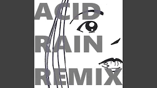 acid rain remix