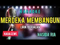 Download Lagu MERDEKA MEMBANGUN ( NASIDA RIA ) KARAOKE NADA CEWE