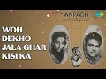 Woh Dekho Jala Ghar Kisi Ka - Lata Mangeshkar