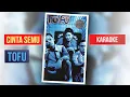 Download Lagu Cinta Semu - Tofu Karaoke  (No Voval)